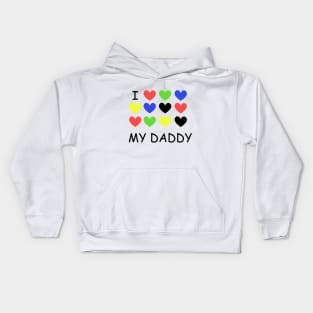 I Love my DADDY colorful Kids Hoodie